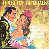 Violettes Imperiales - Marcel Merkes & Paulette Merval