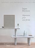 Jasper Morrison : r�pertoire pour une forme (�dition limit�e, avec s�rigraphie)