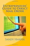 Entrepreneurs Guide to Direct Mail Order