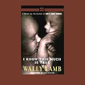 I Know This Much Is True | [Wally Lamb]