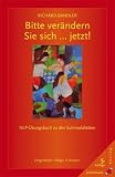 Produkt-Bild: Bitte ver&auml;ndern Sie sich ... jetzt!: Transkripte meisterhafter NLP-Sitzungen