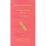 Breastfeeding: A Problem-Solving Manual ~ Julie M. Carroll