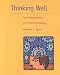 Book Thinking Well: An Introduction to Critical Thinking