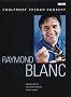 Raymond Blanc's Foolproof French Cookery