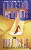 Image of Dancing Backwards in High Heels: How Women Master the Art of Resilience