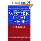 Click here to buy A Short History of Western Legal Theory by  J. M. Kelly.