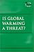 Book At Issue Series - Is Global Warming a Threat? (hardcover edition) (At Issue Series)
