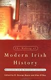 The Making of Modern Irish History: Revisionism and the Revisionist Controversy