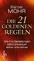 Die 21 goldenen Regeln: Wie Ihre Bestellungen beim Universum sicher ankommen: Wie Deine Bestellungen beim Universum sicher ankommen