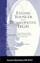 Feeling Younger with Homeopathic HGH (Expanded Edition)