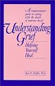 Understanding Grief: Helping Yourself Heal