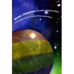 Queer Universes: Sexualities and Science Fiction (Liverpool University Press - Liverpool Science Fiction Texts & Studies)