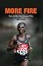 More Fire: How to Run the Kenyan Way
