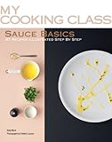 Sauce basics : 87 recipes illustrated step by step