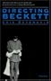 Directing Beckett (Theater: Theory/Text/Performance)