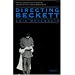 Directing Beckett (Theater: Theory/Text/Performance)