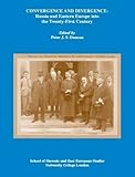 Convergence and divergence : Russia and Eastern Europe into the twenty-first century