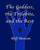 The Goddess, the Trilobite and the Rest