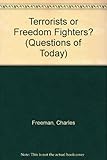 Terrorists or freedom fighters?