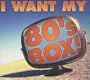 I Want My 80's Box (Dig)