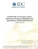 Review IDC Research  / Asia/Pacific (Excluding Japan) Enterprise Resource Management Applications 2004-2008 Forecast