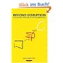 Beyond Disruption: Changing the Rules in the Marketplace (Adweek Books)