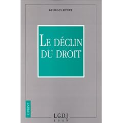 Le D�clin du droit: �tudes sur la l�gislation contemporaine