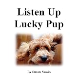 Listen Up Lucky Pup (Guide Dogs Series)