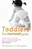 Toddlers : the mumsnet guide