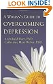 Woman's Guide to Overcoming Depression, A