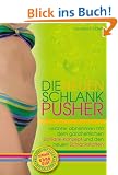 Die neuen Schlank-Pusher: Schlank ohne Di�t