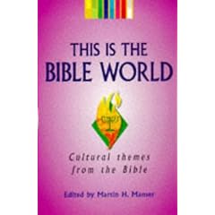 This Is the Bible World: Cultural Themes from the Bible