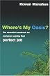 Where's My Oasis?: The Essential Handbook for Everyone Wanting that Perfect Job