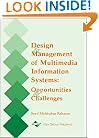 Design and Management of Multimedia Information Systems: Opportunities and Challenges