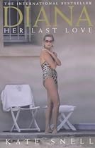 Diana: Her Last Love (Diana Princess of Wales)