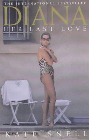 Diana: Her Last Love (Diana Princess of Wales)