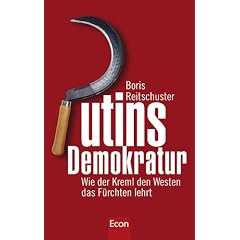Putins Demokratur: Wie der Kreml den Westen das F�rchten lehrt