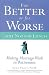 For Better or for Worse...But Not for Lunch : Making Marriage Work in Retirement
