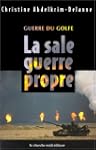 Guerre du Golfe : La sale guerre propre