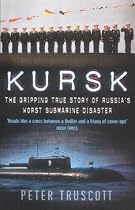 "Kursk": The Gripping True Story of Russia's Worst Submarine Disaster