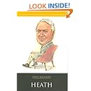 Heath (Haus Publishing - British Prime Ministers)
