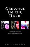 cover of Growing In The Dark: Adoption Secrecy And Its Consequences