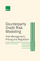 Counterparty Credit Risk Modelling: Risk Management Pricing and Regulation