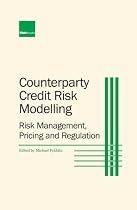 Counterparty Credit Risk Modelling: Risk Management Pricing and Regulation