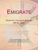 Emigrate: Webster's Timeline History, 447 BC - 2007