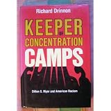 Keeper of Concentration Camps: Dillon S.Myer and American Racism