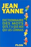Dictionnaire des mots qu'il y a que moi qui les connais