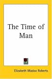 The Time of Man: A Novel