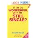 If I'm So Wonderful, Why am I Still Single?