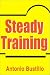 Steady Training